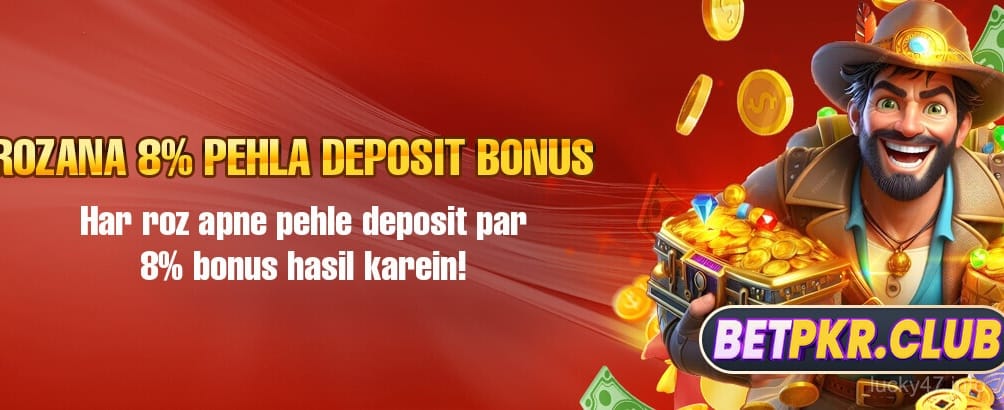 Daily First Deposit Bonus - Lucky47 Exclusive Offer
